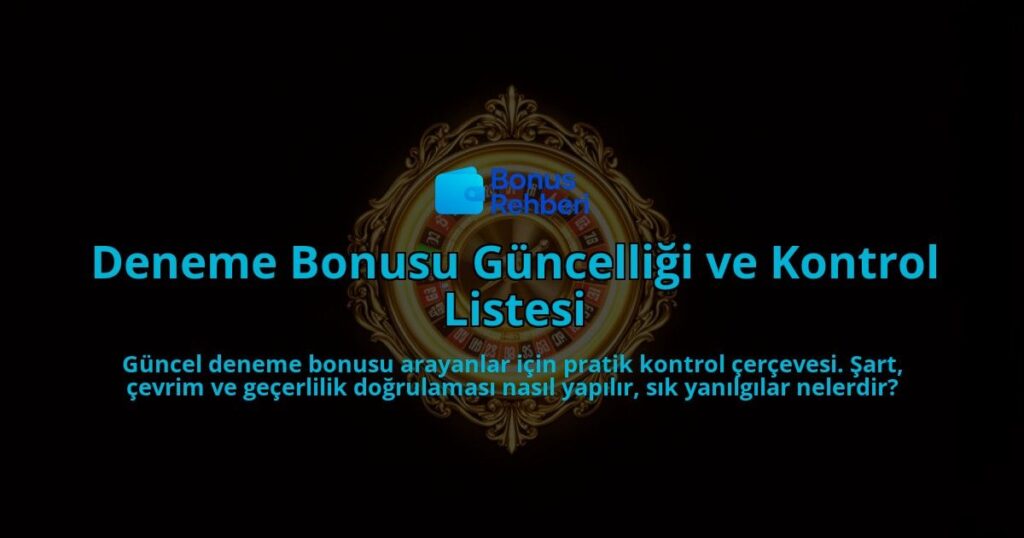 Deneme-Bonusu-Guncelligi-ve-Kontrol-Listesi-overlay-1788103070.jpg