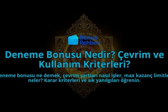 Deneme-Bonusu-Nedir-Cevrim-ve-Kullanim-Kriterleri-overlay-1788114451.jpg