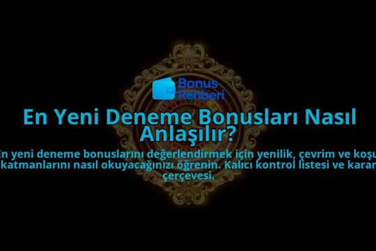 En-Yeni-Deneme-Bonuslari-Nasil-Anlasilir-overlay-1788121815.jpg