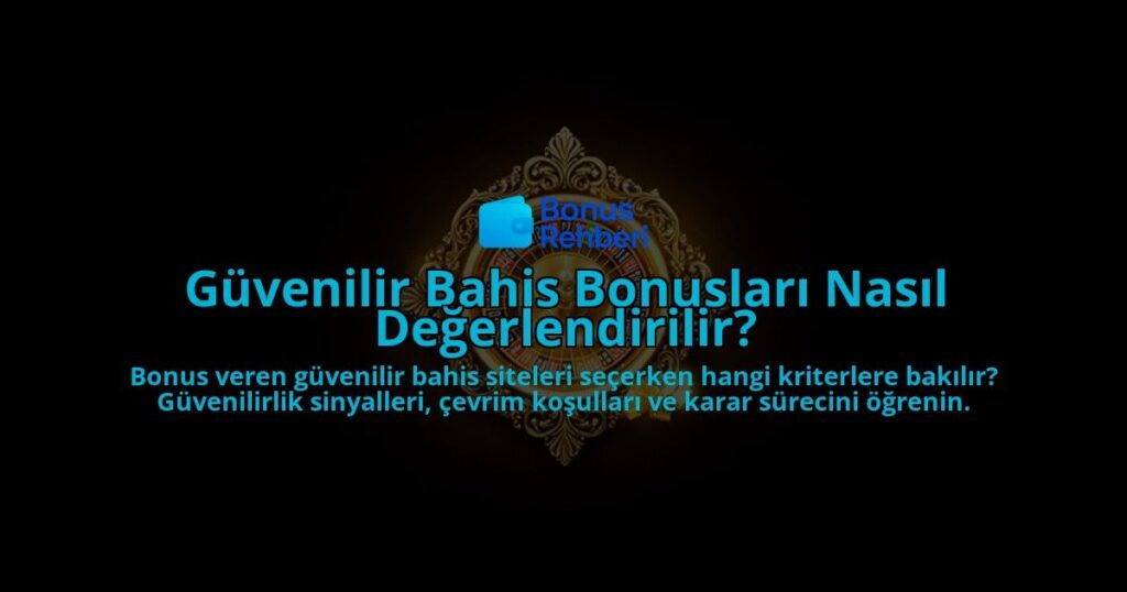Guvenilir-Bahis-Bonuslari-Nasil-Degerlendirilir-overlay-1788117391.jpg