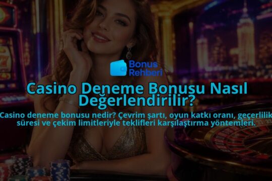 Casino-Deneme-Bonusu-Nasil-Degerlendirilir-overlay-1789751588.jpg