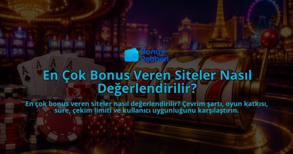 En-Cok-Bonus-Veren-Siteler-Nasil-Degerlendirilir-overlay-1789751468.jpg