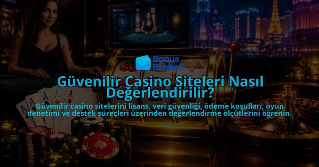 Guvenilir-Casino-Siteleri-Nasil-Degerlendirilir-overlay-1788734461.jpg