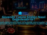 Guvenilir-Casino-Siteleri-Nasil-Degerlendirilir-overlay-1788734461.jpg